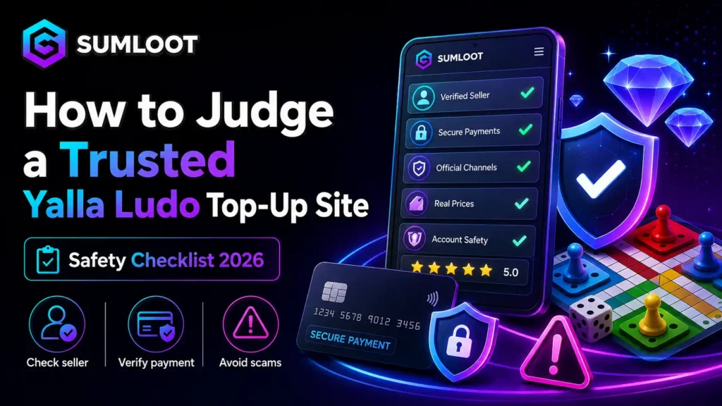Sumloot graphic showing how to judge a trusted Yalla Ludo top-up site using seller checks, secure payments, official channels, price checks, account safety, and scam warnings.